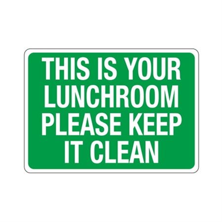 This Is Your Lunchroom Please Keep It Clean Sign